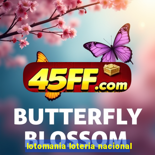 lotomania loteria nacional